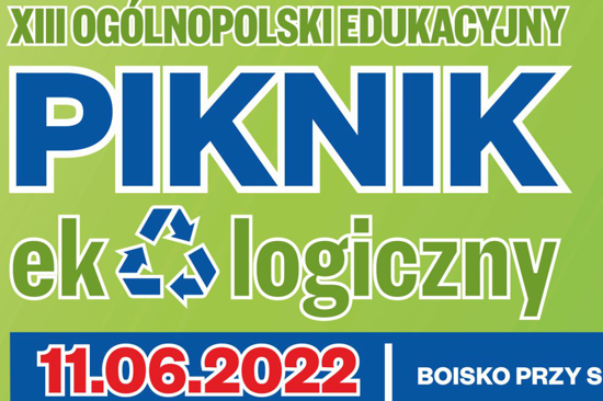 XIII Ogólnopolski Edukacyjny Piknik Ekologiczny Pobiedziska 2022